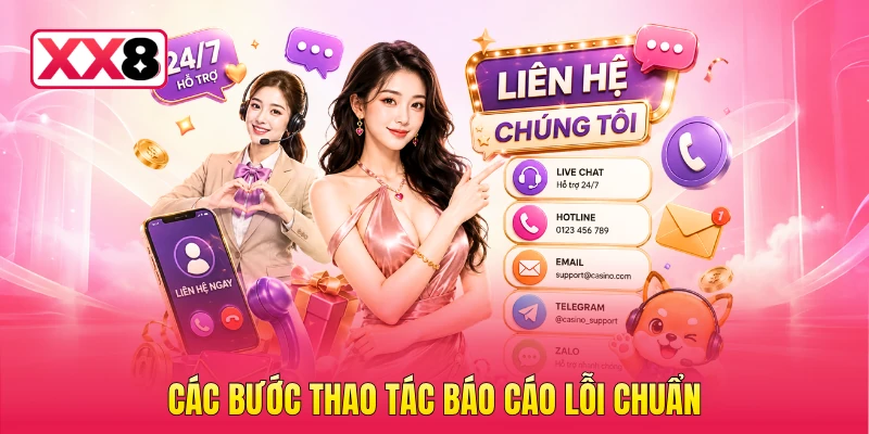 Các bước thao tác báo cáo lỗi chuẩn
