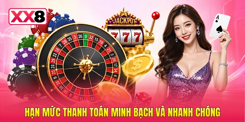 Hạn mức thanh toán minh bạch và nhanh chóng