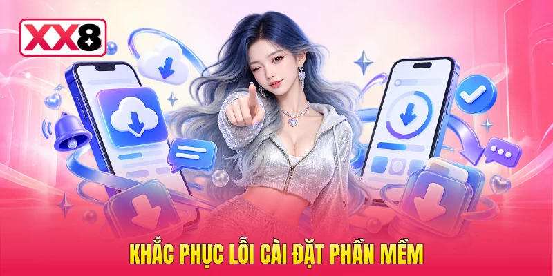 Khắc phục lỗi cài đặt phần mềm