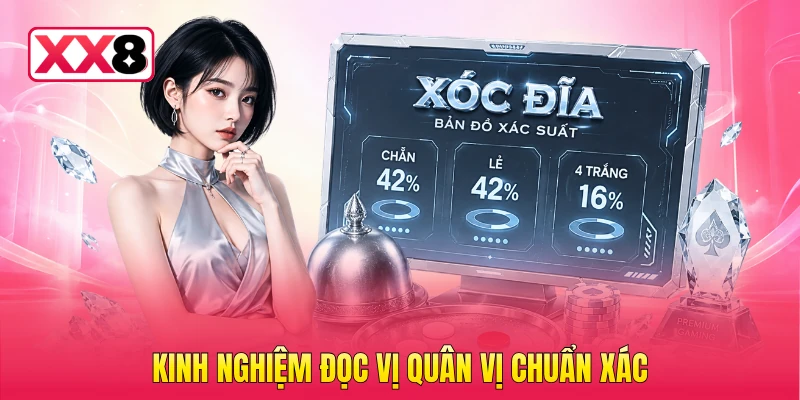 Kinh nghiệm đọc vị quân vị chuẩn xác