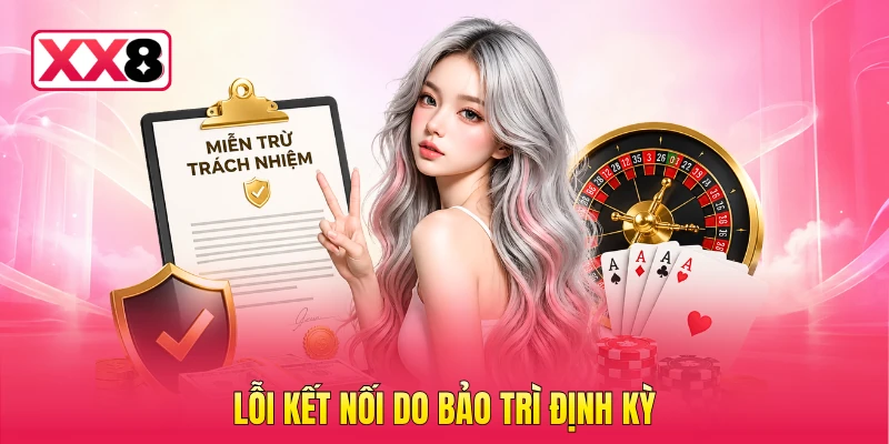 Lỗi kết nối do bảo trì định kỳ